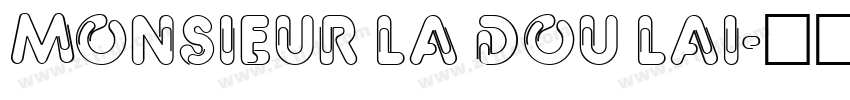 monsieur la dou lai字体转换